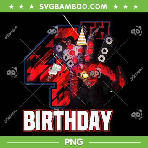 Skibidi Toilet 4th Birthday PNG, Skibidi Toilet Birthday Party PNG, Big TV Man Skibidi Toilet PNG