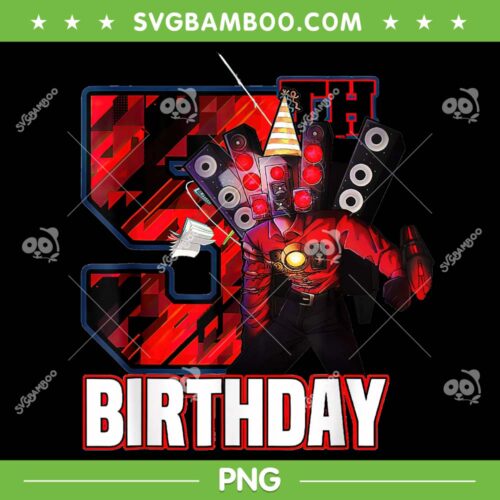 Skibidi Toilet 5th Birthday PNG, Happy Birthday Skibidi Toilet PNG, Speaker Man Camera Man PNG