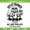 Soggy Beaver BBQ SVG PNG, Cool Beaver Sunglasses SVG, If Its Not All Over Your Face DXF SVG PNG EPS Soggy Beaver BBQ SVG PNG, Cool Beaver Sunglasses SVG, If Its Not All Over Your Face DXF SVG PNG EPS