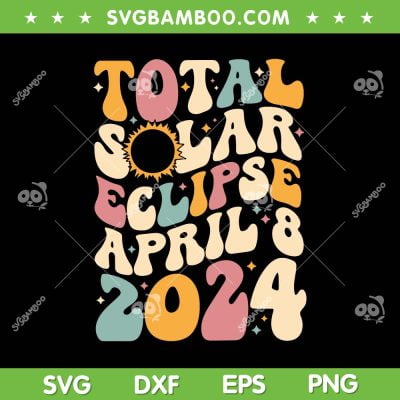 Solar Eclipse 2024 Double Sided SVG PNG, Total Solar Eclipse April 8 2024 SVG, April 8th 2024 DXF SVG PNG EPS