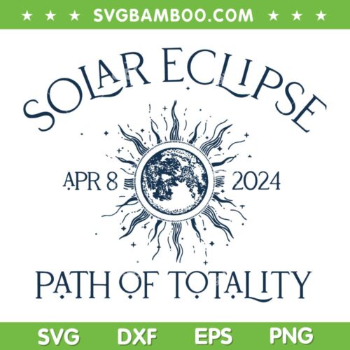 Solar Eclipse 2024 Path Of Totality SVG PNG, Total Solar Eclipse April 8 2024 SVG, NY 2024 Solar Eclipse DXF SVG PNG EPS