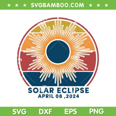 Solar Eclipse 2024 SVG PNG, Total Solar Eclipse April 8 2024 SVG, Vintage 2024 Eclipse DXF SVG PNG EPS Solar Eclipse 2024 SVG PNG, Total Solar Eclipse April 8 2024 SVG, Vintage 2024 Eclipse DXF SVG PNG EPS