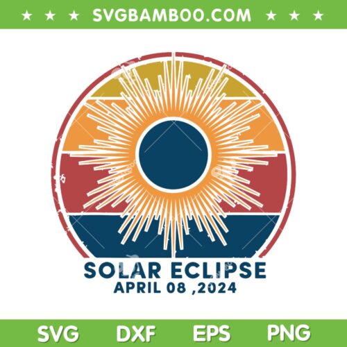 Solar Eclipse 2024 SVG PNG, Total Solar Eclipse April 8 2024 SVG, Vintage 2024 Eclipse DXF SVG PNG EPS