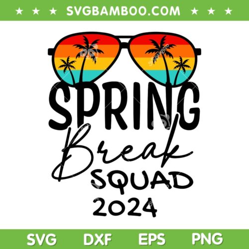 Spring Break Squad 2024 SVG PNG, Spring Break Summer 2024 SVG, Hello Summer Sunglasses DXF SVG PNG EPS