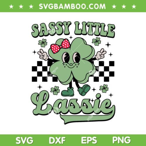 St Patrick's Day Sassy Little Lassie SVG PNG, Retro Groovy Four Leaf Clover SVG, Cute Shamrock DXF SVG PNG EPS