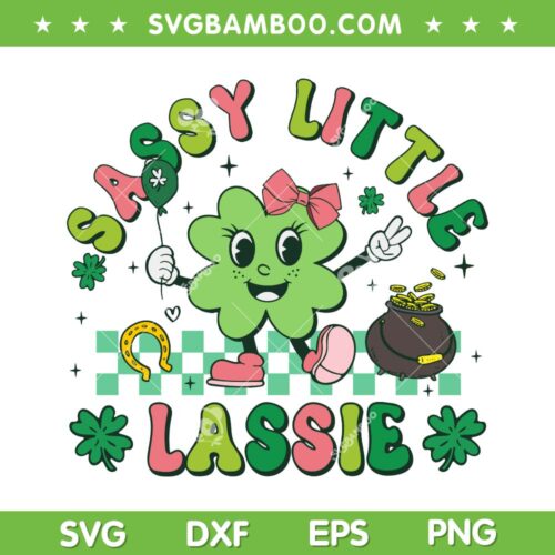 Sassy Little Lassie Cute Shamrock SVG PNG, Girl St Patricks Day SVG, Kids Toddler Girl DXF SVG PNG EPS