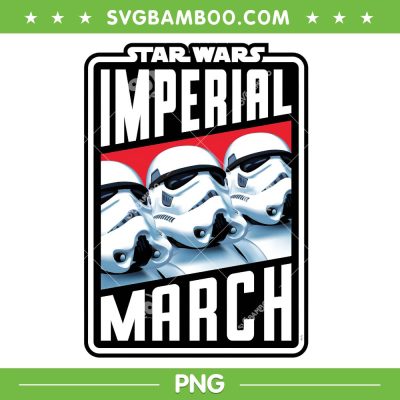 Star Wars Imperial March PNG, Storm Troopers PNG, Darth Vader And The Imperial March PNG