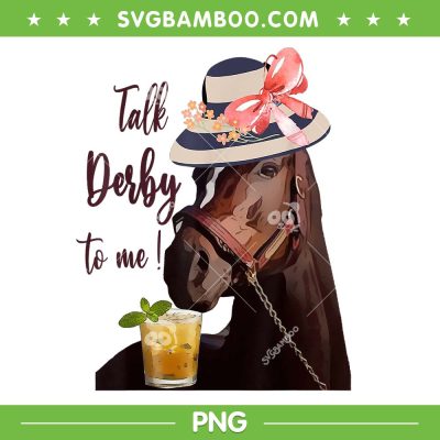 Talk Derby To Me Derby PNG, Horse Racing Mint Juleps PNG, Kentucky Horse Race PNG Talk Derby To Me Derby PNG, Horse Racing Mint Juleps PNG, Kentucky Horse Race PNG