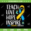 Teach Love Hope Inspire Down Syndrome Awareness SVG, Socks 321 Trisomy Down Syndrome SVG, Ribbon Blue And Yellow DXF SVG PNG EPS