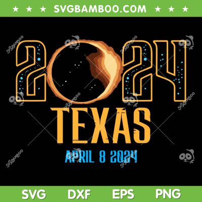 Texas Solar Eclipse 2024 SVG PNG, Totality April 8th 2024 SVG, Retro Solar Eclipse Texas DXF SVG PNG EPS Texas Solar Eclipse 2024 SVG PNG, Totality April 8th 2024 SVG, Retro Solar Eclipse Texas DXF SVG PNG EPS