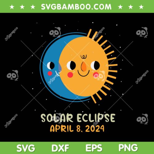 Total Solar Eclipse 2024 SVG PNG, Cute Solar Eclipse SVG, Solar Eclipse April 8 2024 DXF SVG PNG EPS