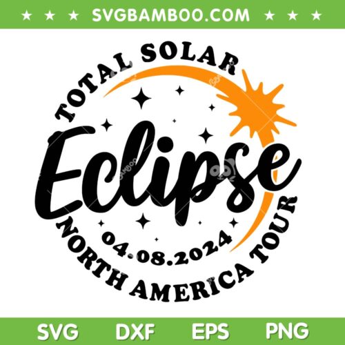 Total Solar Eclipse 2024 SVG PNG, Total Solar Eclipse North America Tour SVG, April 8th 2024 DXF SVG PNG EPS