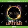 Total Solar Eclipse Twice In A Lifetime 2024 PNG, 2024 Total Solar Eclipse PNG, August 21 2017 April 8 2024 PNG