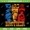 We Are Brother Ace Sabo Luffy Straw Hatted Pirate SVG, One Piece Three Brothers SVG, One Piece Anime DXF SVG PNG EPS