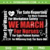 We March For Nurses SVG PNG, Nurse Quote SVG, Peace Love Nursing DXF SVG PNG EPS