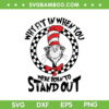 Why Fit In When You Were Born To Stand Out SVG, Dr Seuss Quote SVG, Cat In The Hat DXF SVG PNG EPS