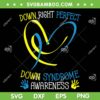 World Down Syndrome Awareness Day SVG, Down Right Perfect SVG, Awareness Day 2024 DXF SVG PNG EPS