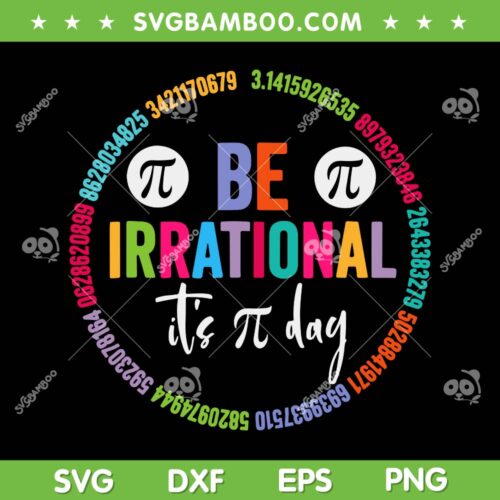 Be Irrational It's Pi Day SVG PNG, Pi Day Teacher SVG, Vintage 314 Pi DXF SVG PNG EPS