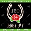 150th Derby Day 2024 SVG PNG, Kentucky Derby 150th SVG, Kentucky Derby Day 2024 DXF SVG PNG EPS 150th Derby Day 2024 SVG PNG, Kentucky Derby 150th SVG, Kentucky Derby Day 2024 DXF SVG PNG EPS