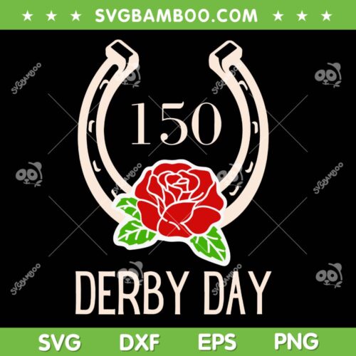 150th Derby Day 2024 SVG PNG, Kentucky Derby 150th SVG, Kentucky Derby Day 2024 DXF SVG PNG EPS