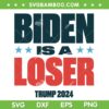 Biden Is A Loser Trump 2024 SVG PNG, Donald Trump 2024 SVG, Trump Quotes DXF SVG PNG EPS Biden Is A Loser Trump 2024 SVG PNG, Donald Trump 2024 SVG, Trump Quotes DXF SVG PNG EPS