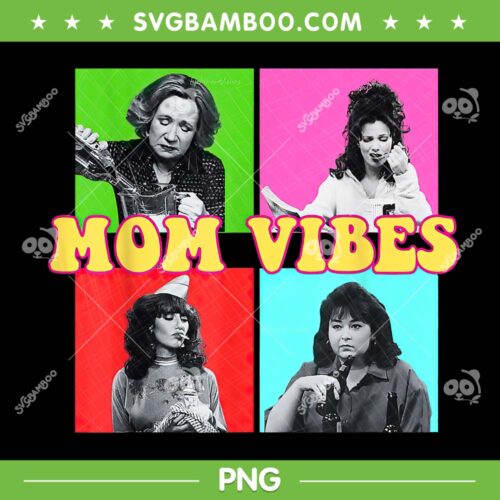 90s Mom Vibes Vintage PNG, Funny Mom Vibes PNG, Retro 90s Mama PNG