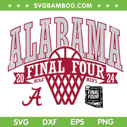 Alabama Final Four 2024 SVG PNG, March Madness Alabama Crimson Tide SVG, NCAA Sport Logo DXF SVG PNG EPS