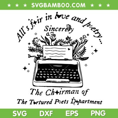 All's Fair In Love and Poetry SVG PNG, Funny Valentines Day Quote SVG, The Chairman Of The Tortured Poets Department DXF SVG PNG EPS All's Fair In Love and Poetry SVG PNG, Funny Valentines Day Quote SVG, The Chairman Of The Tortured Poets Department DXF SVG PNG EPS