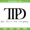 All's Fair TTPD SVG PNG, Taylor Swift New Album 2024 SVG, Alls Fair In Love And Poetry DXF SVG PNG EPS All's Fair TTPD SVG PNG, Taylor Swift New Album 2024 SVG, Alls Fair In Love And Poetry DXF SVG PNG EPS
