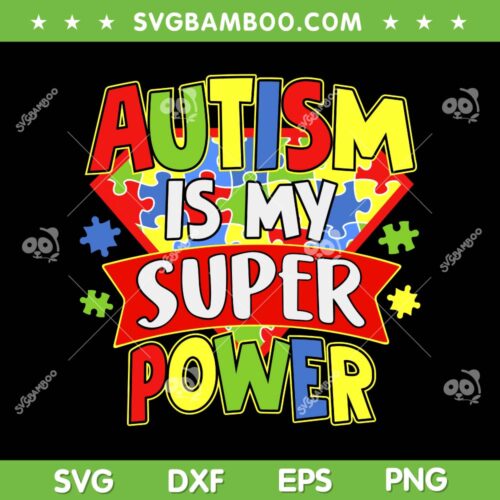 Autism Is My Super Power SVG PNG, Autism Awareness Day Boys SVG, Awareness Puzzle DXF SVG PNG EPS