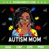 Autism Mom African American SVG PNG, Loc Women Autism Awareness SVG, Autism Mom Puzzle DXF SVG PNG EPS Autism Mom African American SVG PNG, Loc Women Autism Awareness SVG, Autism Mom Puzzle DXF SVG PNG EPS