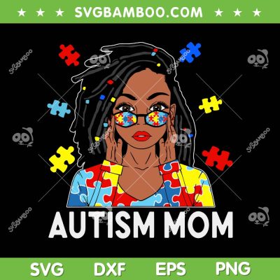 Autism Mom African American SVG PNG, Loc Women Autism Awareness SVG, Autism Mom Puzzle DXF SVG PNG EPS Autism Mom African American SVG PNG, Loc Women Autism Awareness SVG, Autism Mom Puzzle DXF SVG PNG EPS