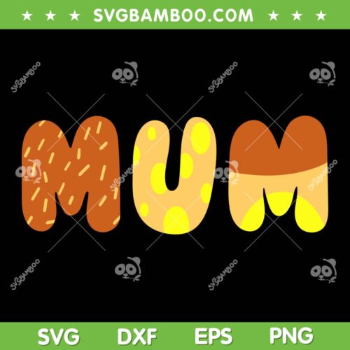 Bluey Dad Mum SVG PNG, Bluey Cartoon Mum SVG, Mothers Day DXF SVG PNG EPS