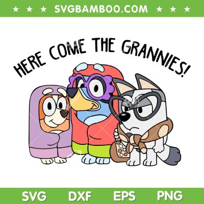 Bluey Here Come The Grannies SVG PNG, Bluey And Friends SVG, Bluey Cartoon DXF SVG PNG EPS Bluey Here Come The Grannies SVG PNG, Bluey And Friends SVG, Bluey Cartoon DXF SVG PNG EPS