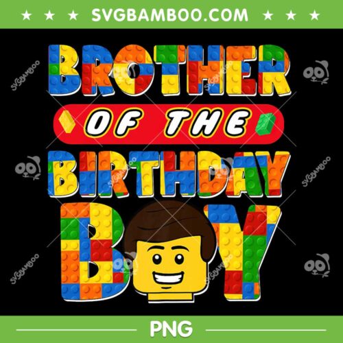 Brother Of The Birthday Boy Building Brick PNG, Building Blocks Family Matching PNG, Brother Birthday Lego PNG