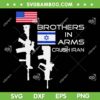 Brothers In Arms Crush Iran SVG PNG, US Stand With Iran SVG, Gun American Flag DXF SVG PNG EPS Brothers In Arms Crush Iran SVG PNG, US Stand With Iran SVG, Gun American Flag DXF SVG PNG EPS