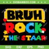 Bruh Rock The Staar SVG PNG, Test Day 2024 SVG, Testing Day Teacher Student Kids DXF SVG PNG EPS Bruh Rock The Staar SVG PNG, Test Day 2024 SVG, Testing Day Teacher Student Kids DXF SVG PNG EPS