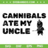 Cannibals Ate My Uncle SVG, Joe Biden Saying Trump 2024 SVG, Funny Biden Cannibals DXF SVG PNG EPS Cannibals Ate My Uncle SVG, Joe Biden Saying Trump 2024 SVG, Funny Biden Cannibals DXF SVG PNG EPS