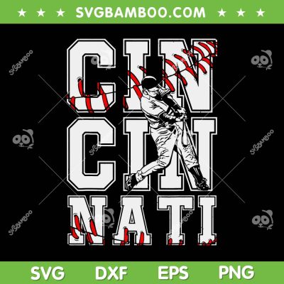 Cincinnati SVG PNG, Cincinnati Baseball Game Day SVG, Cincinnati Bengals DXF SVG PNG EPS Cincinnati SVG PNG, Cincinnati Baseball Game Day SVG, Cincinnati Bengals DXF SVG PNG EPS