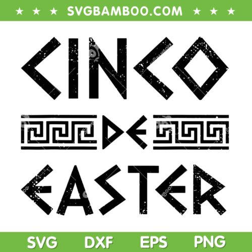 Cinco De Easter SVG PNG, Cinco De Mayo Orthodox Greek Easter SVG, Cinco Easter Day DXF SVG PNG EPS