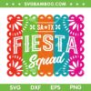 Cinco De Mayo 2024 Fiesta Squad SVG PNG, Fiesta San Antonio SVG, Mexican Bachelorette DXF SVG PNG EPS