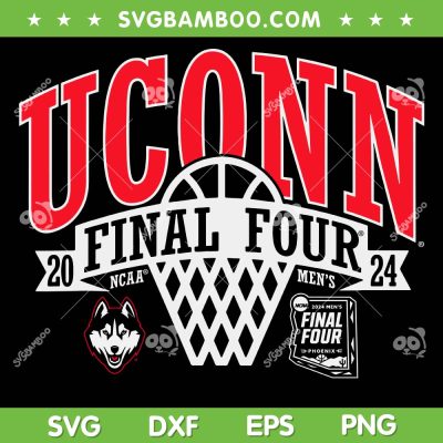 Connecticut Huskies Final Four 2024 SVG, March Madness Navy SVG, Uconn Final Four DXF SVG PNG EPS Connecticut Huskies Final Four 2024 SVG, March Madness Navy SVG, Uconn Final Four DXF SVG PNG EPS