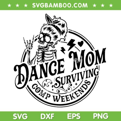 Dance Mom SVG PNG, Skeleton Dance Mom Surviving SVG, Survived Dance DXF SVG PNG EPS