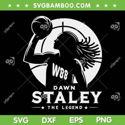 Dawn Staley The Legend SVG PNG, WBB Dawn Staley SVG, Dawn Basketball DXF SVG PNG EPS Dawn Staley The Legend SVG PNG, WBB Dawn Staley SVG, Dawn Basketball DXF SVG PNG EPS