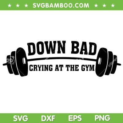 Down Bad Crying At The Gym SVG PNG, TTPD Album SVG, Taylor Swift DXF SVG PNG EPS Down Bad Crying At The Gym SVG PNG, TTPD Album SVG, Taylor Swift DXF SVG PNG EPS