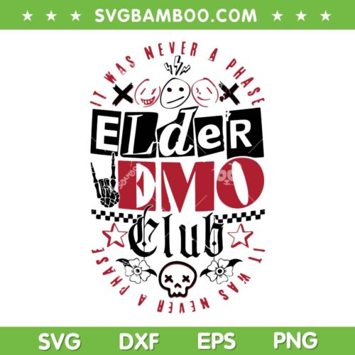Elder Emo Club SVG PNG, It Was Never A Phase SVG, Skull Elder Emo DXF SVG PNG EPS