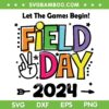 Field Day 2024 SVG PNG, Let the Game Begin Field Day SVG, Sports Day School DXF SVG PNG EPS