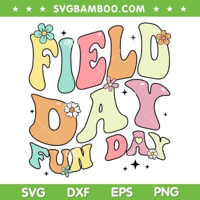 Field Day Fun Day 2024 SVG PNG, Groovy Field Day 2024 SVG, End Of School DXF SVG PNG EPS