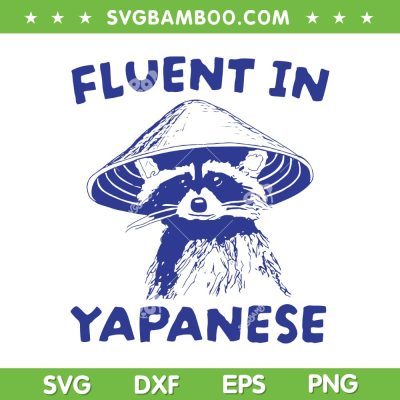 Fluent In Yapanese SVG PNG, Raccoon Fluent In Yapanese Vintage SVG, Animal Quote DXF SVG PNG EPS