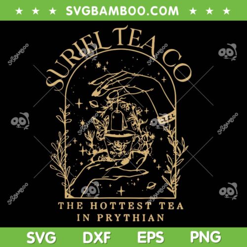 Suriel Tea Co The Hottest Tea In Prythian SVG, Funny Book Lover SVG, The Night Court Gift DXF SVG PNG EPS